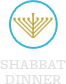 Shabbat Dinner